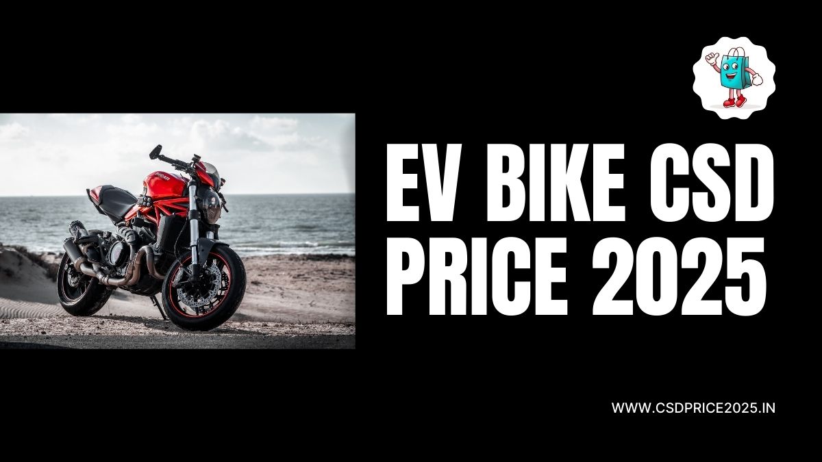 List of EV Bike CSD Price 2025