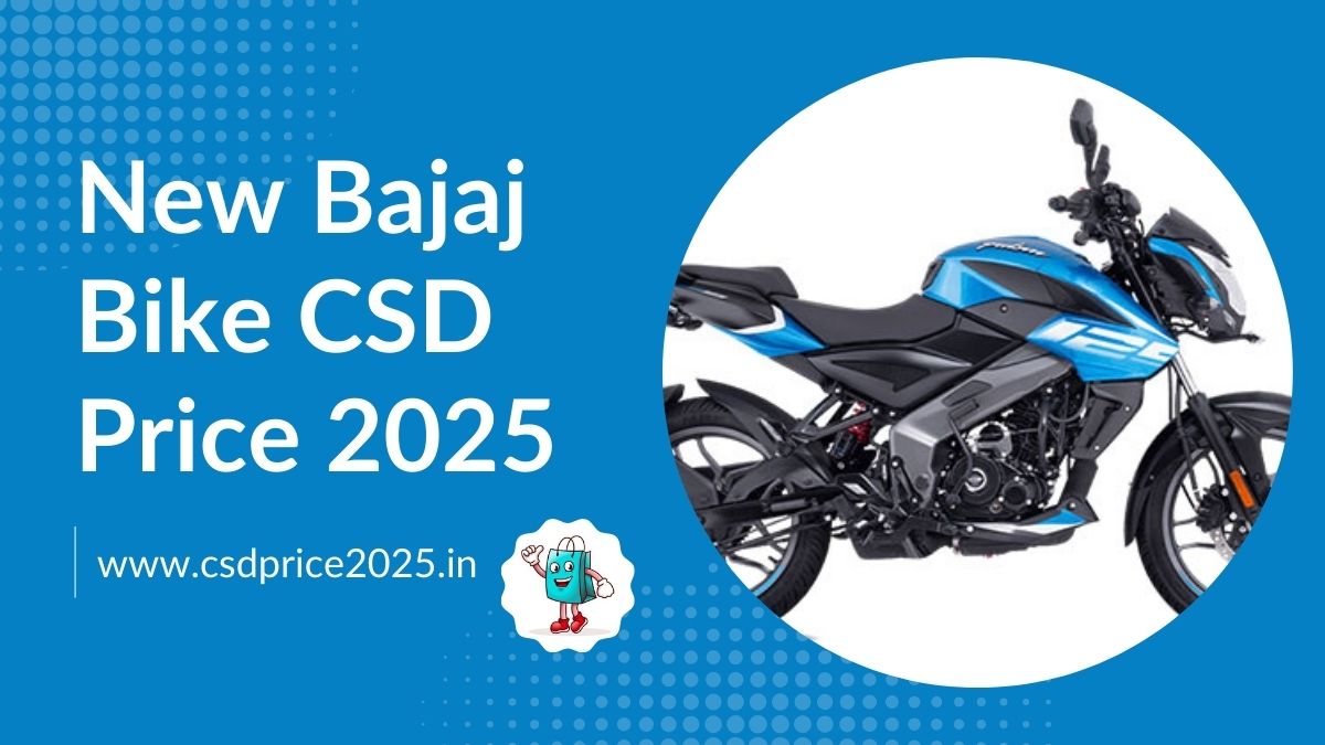 New Bajaj Bike CSD Price 2025