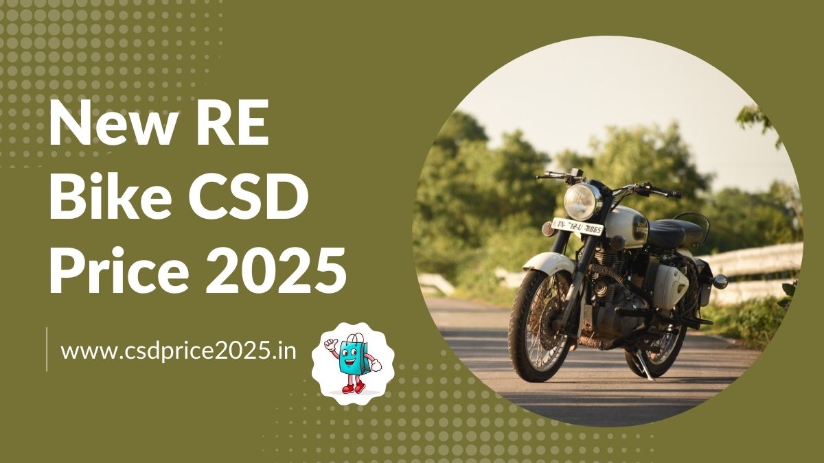 New Royal Enfield Bike CSD Price 2025