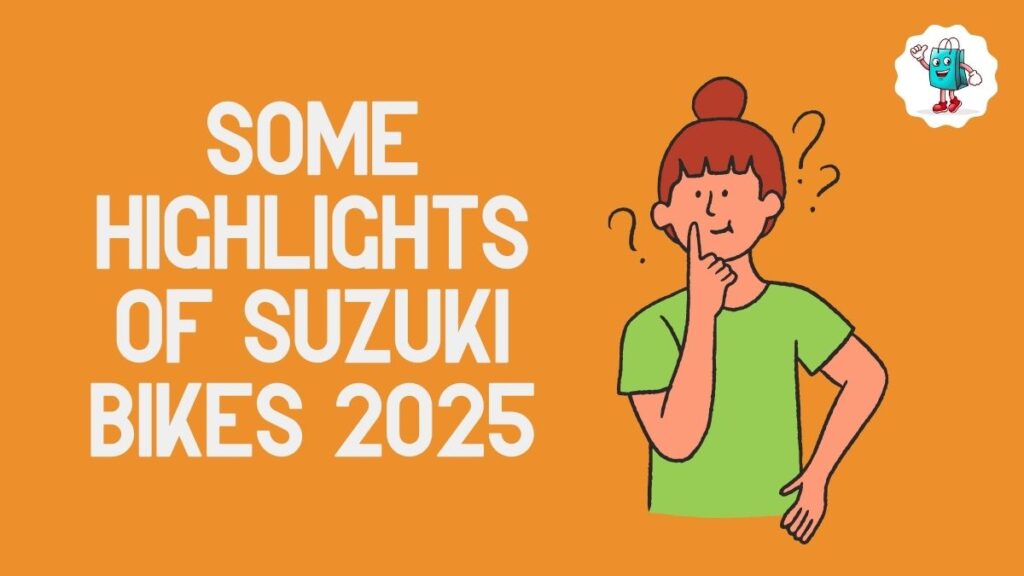 Some Highlights of Suzuki Bikes 2025