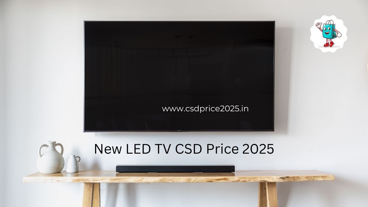 New LED TV CSD Price 2025