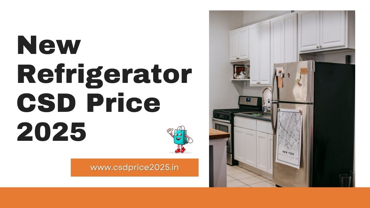 New Refrigerator CSD Price 2025