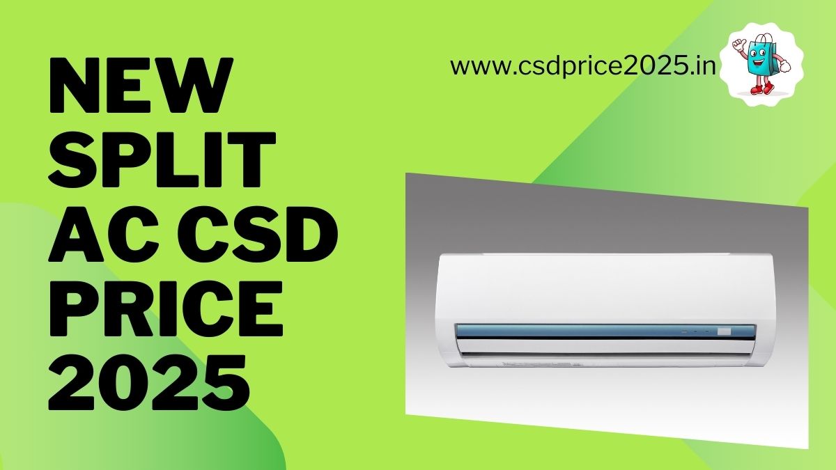 New Split AC CSD Price 2025