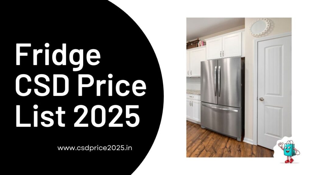 Refrigerator CSD Price List 2025